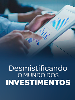 Desmistificando o mundo dos investimentos
